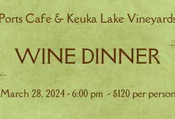 Keuka Lake Vineyards hosts a 5-course wine pairing dinner at Port's Cafe on March 28th.