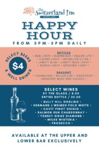 The Switzerland Inn on Keuka Lake unveils a new Happy Hour menu with great deals, available daily from 3 to 5 PM.