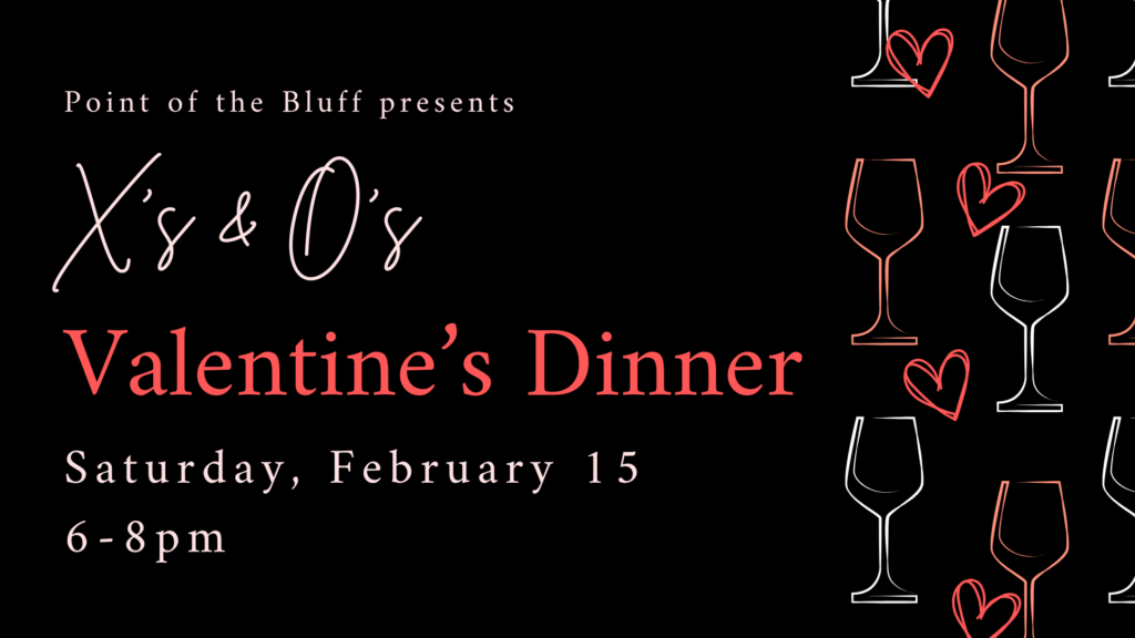 Grab your valentine and join us for our third annual X’s & O’s Valentine's Dinner!